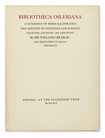 OSLER, WILLIAM, Sir.  Bibliotheca Osleriana. A Catalogue of Books illustrating the History of Medicine and Science.  1929